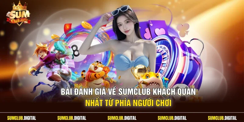 Bài đánh giá về Sumclub