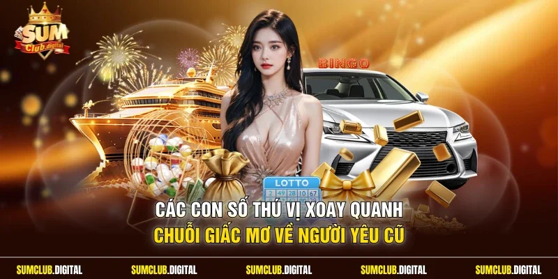 Các con số thú vị xoay quanh chuỗi giấc mơ về người yêu cũ