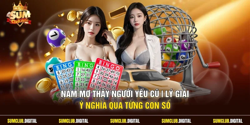 Nằm mơ thấy người yêu cũ