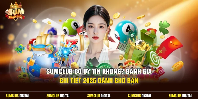 Sumclub có uy tín không